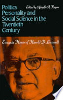 Politics, personality, and social science in the twentieth century : essays in honor of Harold D. Lasswell