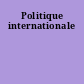 Politique internationale