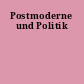 Postmoderne und Politik