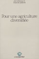 Pour une agriculture diversifiée : arguments, questions, recherches