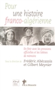Pour une histoire franco-algérienne : en finir avec les pressions officielles et les lobbies de mémoire