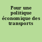 Pour une politique économique des transports