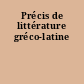 Précis de littérature gréco-latine