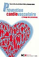 Prévention cardiovasculaire à l'usage des praticiens