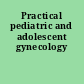 Practical pediatric and adolescent gynecology