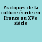 Pratiques de la culture écrite en France au XVe siècle