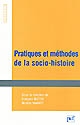 Pratiques et méthodes de la socio-histoire