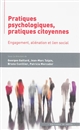 Pratiques psychologiques, pratiques citoyennes : engagement, aliénation et lien social