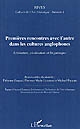 Premières rencontres avec l'autre dans les cultures anglophones : littérature, civilisation et linguistique : = First encounters with the other in the cultures of the English-speaking world : literature, history and society and linguistics