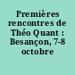 Premières rencontres de Théo Quant : Besançon, 7-8 octobre 1993