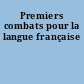 Premiers combats pour la langue française