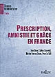 Prescription, amnistie et grâce en France