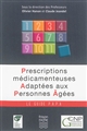 Prescriptions médicamenteuses adaptées aux personnes âgées : le guide PAPA