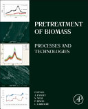 Pretreatment of biomass : processes and technologies