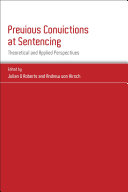 Previous convictions at sentencing : theoretical and applied perspectives