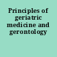 Principles of geriatric medicine and gerontology