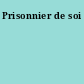 Prisonnier de soi