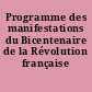 Programme des manifestations du Bicentenaire de la Révolution française