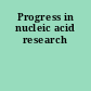 Progress in nucleic acid research