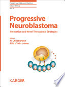 Progressive neuroblastoma : innovation and novel therapeutic strategies