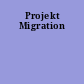 Projekt Migration