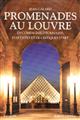 Promenades au Louvre : en compagnie d'écrivains, d'artistes et de critiques d'art