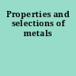 Properties and selections of metals