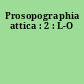 Prosopographia attica : 2 : L-O
