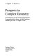 Prospects in complex geometry : Proceedings of the 25th Taniguchi international symposium held in Katata and the Conference held in Kyoto, July 31-August 9, 1989