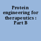 Protein engineering for therapeutics : Part B
