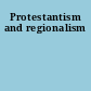 Protestantism and regionalism