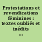 Protestations et revendications féminines : textes oubliés et inédits sur l'éducation féminine : XVIe-XVIIe siècle