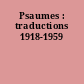 Psaumes : traductions 1918-1959