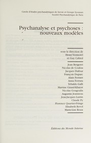 Psychanalyse et psychoses : nouveaux modèles