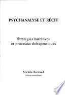 Psychanalyse et récit : stratégies narratives et processus thérapeutiques