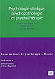 Psychologie clinique, psychopathologie, psychothérapie