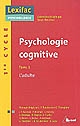 Psychologie cognitive : Tome 1 : L'adulte