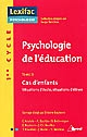 Psychologie de l'éducation : Tome 3 : Cas d'enfants : situations d'école, situations d'élèves