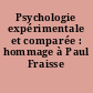 Psychologie expérimentale et comparée : hommage à Paul Fraisse
