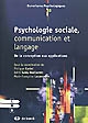 Psychologie sociale, communication et langage : de la conception aux applications