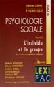 Psychologie sociale : 1 : L'individu et le groupe