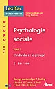 Psychologie sociale : Tome 1 : L'individu et le groupe