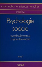 Psychologie sociale : textes fondamentaux anglais et américains : Tome 1