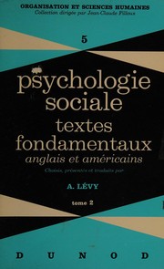Psychologie sociale : textes fondamentaux anglais et américains : Tome 2