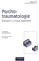 Psychotraumatologie : évaluation, clinique, traitement