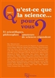 Qu'est-ce que la science... pour vous ? : Tome 2