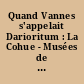 Quand Vannes s'appelait Darioritum : La Cohue - Musées de Vannes, juin 1992 - décembre 1993 : catalogue de l'exposition