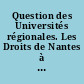 Question des Universités régionales. Les Droits de Nantes à l'enseignement supérieur