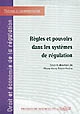 Règles et pouvoirs dans les systèmes de régulation