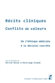 Récits cliniques, conflits de valeurs : de l'éthique médicale à la décision concrète